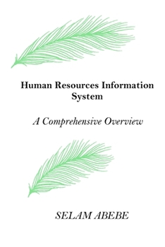 Paperback Human Resources Information System (HRIS): A Comprehensive Overview Book