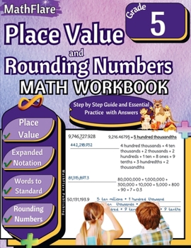Place Value and Expanded Notations Math Workbook 5th Grade: Place Value Grade 5, Expanded and Standard Notations with Answers (Mathflare Workbooks)