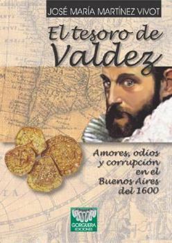 Paperback El Tesoro de Valdez (Spanish Edition) [Spanish] Book