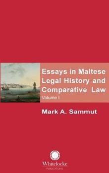 Hardcover Essays in Maltese Legal History and Comparative Law: Volume 1 Book