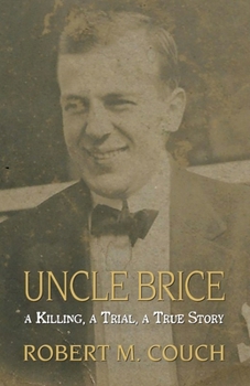 Paperback Uncle Brice: A Killing, A Trial, A True Story Book