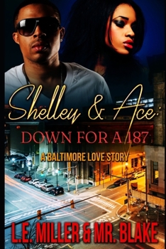 Paperback Shelley & Ace: Down for A 187 Book