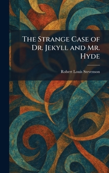The Strange Case of Dr. Jekyll and Mr. Hyde