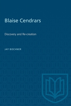 Paperback Blaise Cendrars: Discovery and Re-Creation Book