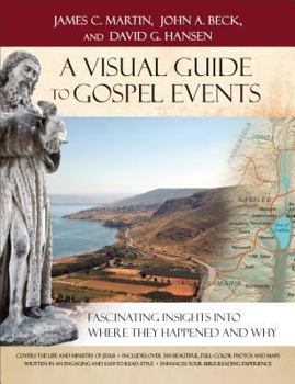 Paperback A Visual Guide to Gospel Events: Fascinating Insights into Where They Happened and Why Book