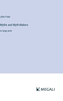 Hardcover Myths and Myth-Makers: in large print Book