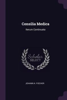 Paperback Consilia Medica: Iterum Continuata Book