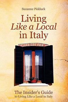 Paperback The Insider's Guide to Living Like a Local in Italy Book