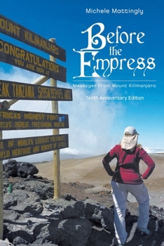 Paperback Before the Empress: Messages from Mount Kilimanjaro Book