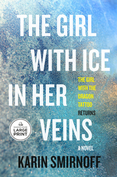 Paperback The Girl with Ice in Her Veins: A Lisbeth Salander Novel [Large Print] Book