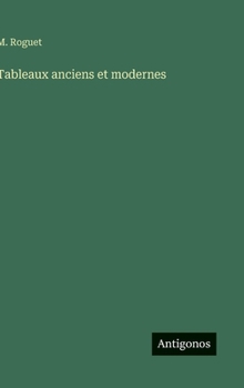 Hardcover Tableaux anciens et modernes [French] Book