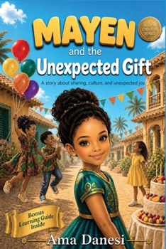 Paperback Mayen and the Unexpected Gift: A story about sharing, culture, and unexpected joy. Book