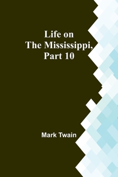 Paperback Life on the Mississippi, Part 10 Book