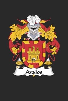 Paperback Avalos: Avalos Coat of Arms and Family Crest Notebook Journal (6 x 9 - 100 pages) Book