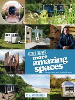 Hardcover George Clarke's More Amazing Spaces Book