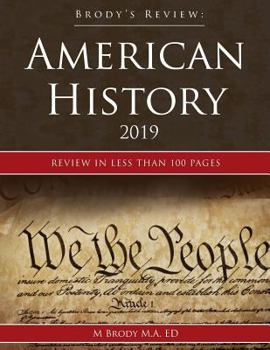 Paperback Brody's Review: American History 2019: Review in less than 100 pages Book