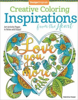 Paperback Creative Coloring Inspirations from the Heart: Art Activity Pages to Relax and Enjoy! Book