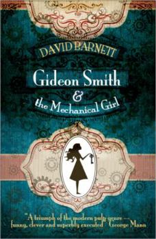 Paperback Gideon Smith and the Mechanical Girl Book