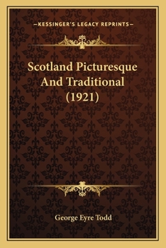 Paperback Scotland Picturesque And Traditional (1921) Book