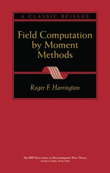 Hardcover Field Computation by Moment Methods Book