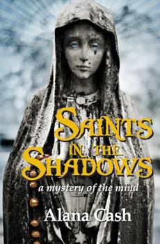 Paperback Saints in the Shadows: a mystery of the mind Book