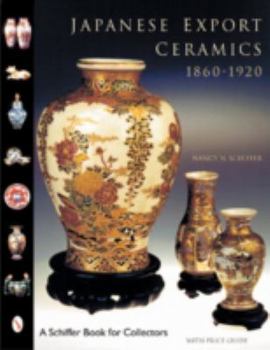 Hardcover Japanese Export Ceramics: 1860-1920 Book