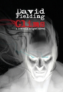 Hardcover Glims : A Lincoln Bright Novel Book