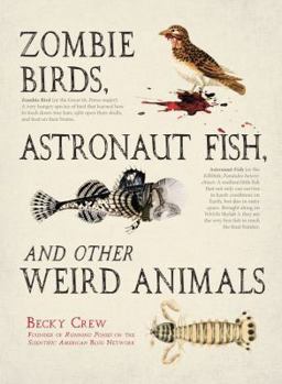 Hardcover Zombie Birds, Astronaut Fish, and Other Weird Animals Book