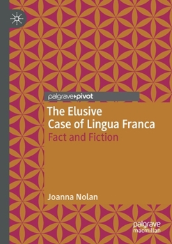 Paperback The Elusive Case of Lingua Franca: Fact and Fiction Book