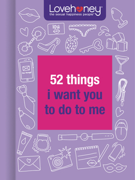 Hardcover 52 Things I Want You to Do to Me Book