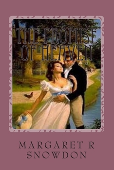 Paperback The Promise of Heaven: Set in the first half of the nineteenth century in the glorious Lake District of Cumbria and Piccadilly, London, Engla Book