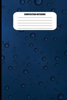 Paperback Composition Notebook: Water Droplets on Dark Blue Surface (100 Pages, College Ruled) Book