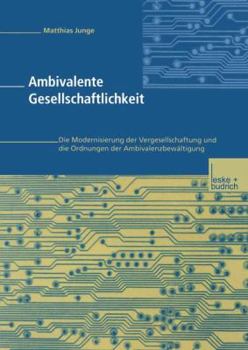 Paperback Ambivalente Gesellschaftlichkeit: Die Modernisierung Der Vergesellschaftung Und Die Ordnungen Der Ambivalenzbewältigung [German] Book