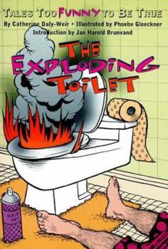 Paperback The Exploding Toilet: Tales Too Funny to Be True Book
