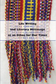 Paperback Life Writing and Literary Métissage as an Ethos for Our Times Book