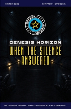 Paperback Beyond Odyssey Genesis Horizon - When The Silence Answered - Ch1 Ep6 Book