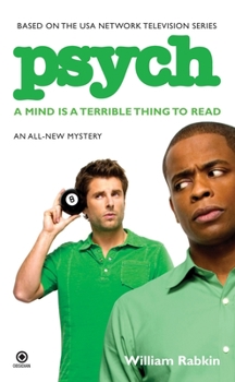Psych: A Mind is a Terrible Thing to Read - Book #1 of the Psych