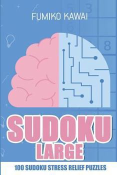 Sudoku Large: 100 Sudoku Stress Relief Puzzles