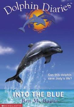Into the Blue - Book #1 of the Dolphin Diaries