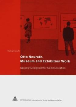 Paperback Otto Neurath. Museum and Exhibition Work: Spaces (Designed) for Communication Book