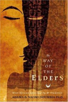 The Way of the Elders: Western African Spirituality and Tradition