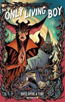 Hardcover The Only Living Boy #3: Once Upon a Time Book
