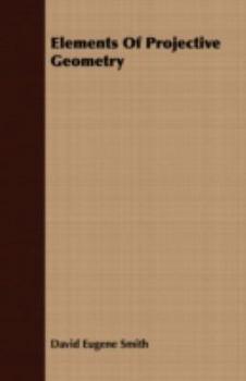 Paperback Elements of Projective Geometry Book