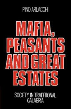 Paperback Mafia, Peasants and Great Estates: Society in Traditional Calabria Book