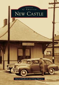 New Castle - Book  of the Images of America: Indiana