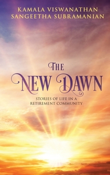 Paperback The New Dawn: Stories of life in a retirement community Book