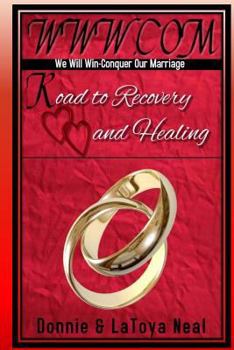 www.com: - We Will Fight. Conquer Our Marriage/ Road to Recovery and healing