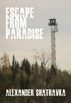 Hardcover Escape from Paradise: A Russian Dissidentâ (Tm)S Journey from the Gulag to the West Book