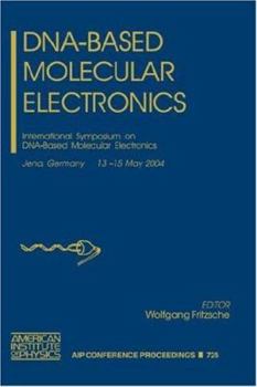 Hardcover DNA-Based Molecular Electronics: International Symposium on DNA-Based Molecular Electronics Book