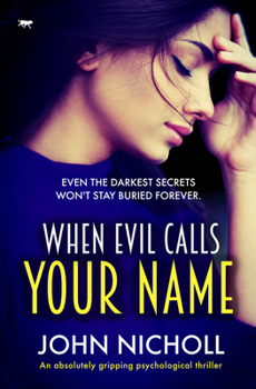 Paperback When Evil Calls Your Name: A Dark Psychological Thriller Book